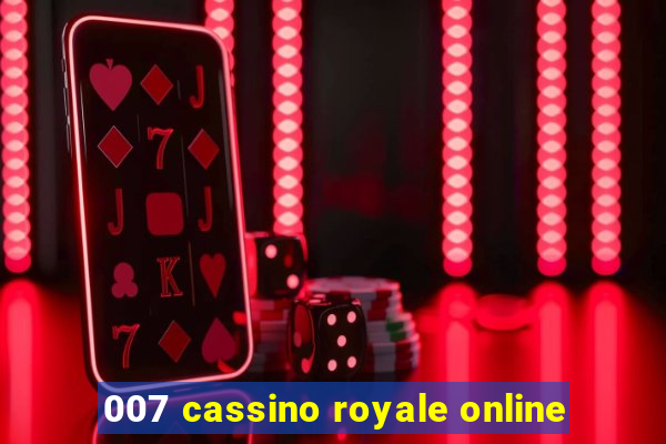 007 cassino royale online